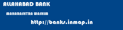 ALLAHABAD BANK  MAHARASHTRA WASHIM    banks information 